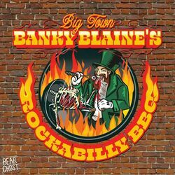 Big Town Banky Blaines Rockabilly Bbq by Bear Ghost
