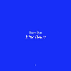 Blue Hours Chords by Bear’s Den