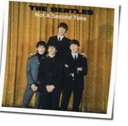 Not A Second Time Chords by The Beatles