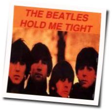 Hold Me Tight by The Beatles