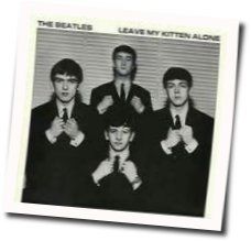 Leave My Kitten Alone by The Beatles