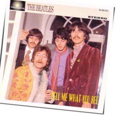 Tell Me What You See by The Beatles