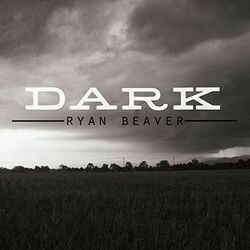 Dark by Ryan Beaver