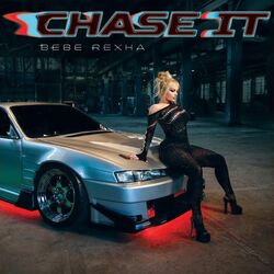 Chase It by Bebe Rexha