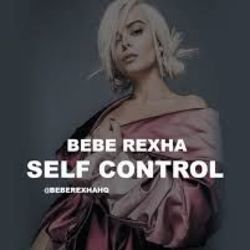 Self Control by Bebe Rexha