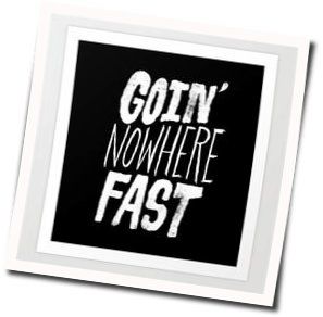Goin Nowhere Fast by Beck