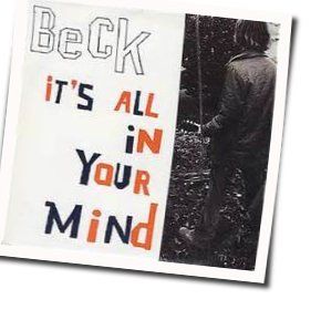 Its All In Your Mind Chords by Beck