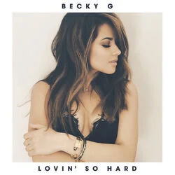 Lovin' So Hard Chords by Becky G