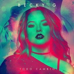 Todo Cambio Chords by Becky G