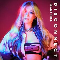 Disconnect by Becky Hill