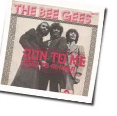 Run To Me (Ver2) Chords by Bee Gees