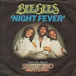 Night Fever by Bee Gees