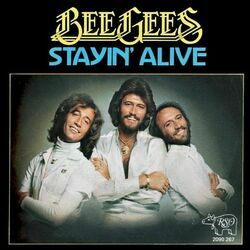 Stayin Alive by Bee Gees