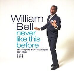 Never Like This Before by William Bell