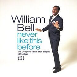 Never Like This Before Chords by William Bell