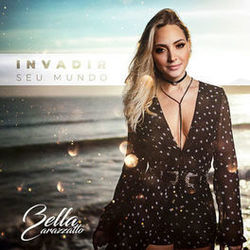 Invadir Seu Mundo Chords by Bella Carazzatto
