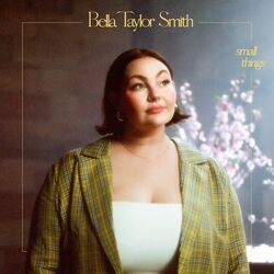 Small Things Live Chords by Bella Taylor Smith