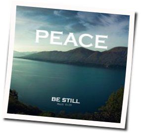 Peace Be Still The Chords by The Belonging Co