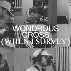 Wondrous Cross When I Survey Chords by Benjamin William Hastings
