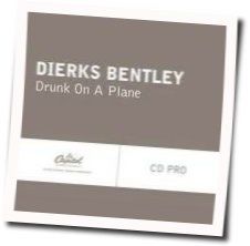 Drunk On A Plane Chords by Dierks Bentley