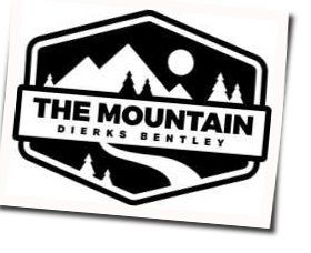 The Mountain Chords by Dierks Bentley