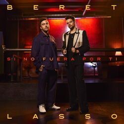Si No Fuera Por Ti Ft Lasso Chords by Beret