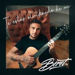 Te Estas Olvidando De Mi Chords by Beret