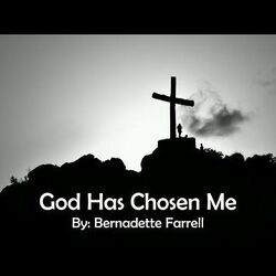God Has Chosen Me Chords by Bernadette Farrell