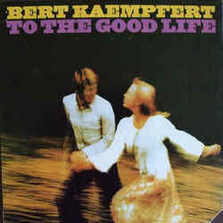 The Good Life Chords by Bert Kaempfert