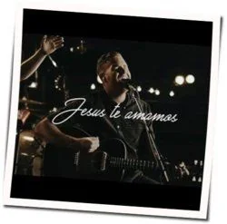 Jesus Te Amamos Chords by Bethel Music