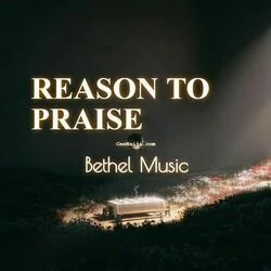 Reason To Praise Chords by Bethel Music