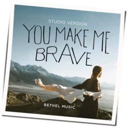 You Make Me Brave Bass Tab by Bethel Music
