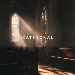 Cathedral by Bethel Music