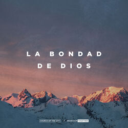 La Bondad De Dios Chords by Bethel Music