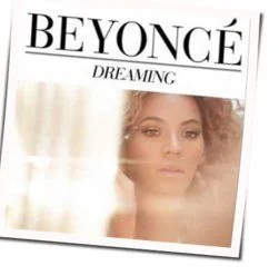 Dreaming Chords by Beyoncé
