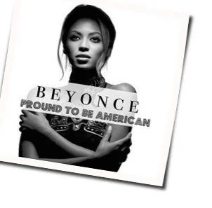 Proud To Be An American (live) Chords by Beyoncé