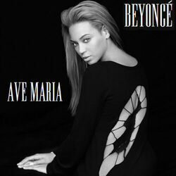 Ave Maria  by Beyoncé