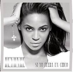 Si Yo Fuera Un Chico by Beyoncé