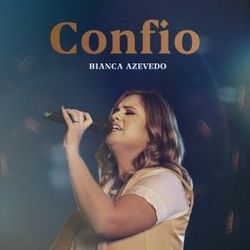 Confio by Bianca Azevedo