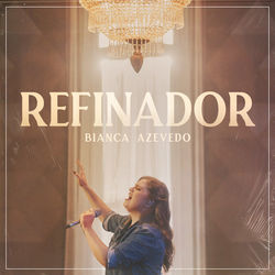 Refinador by Bianca Azevedo