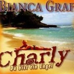 Charly Du Bist Ein Engel by Bianca Graf