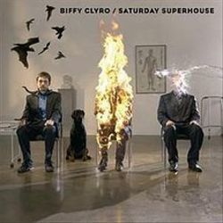 Saturday Superhouse by Biffy Clyro