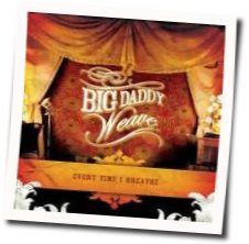 Let It Rise Chords by Big Daddy Weave