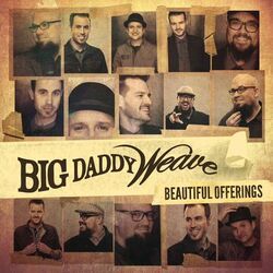 Praise You by Big Daddy Weave