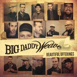 Praise You Chords by Big Daddy Weave