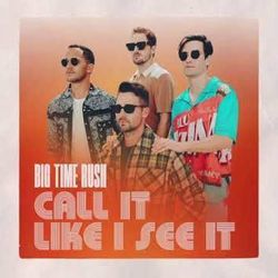 Call It Like I See It Chords by Big Time Rush