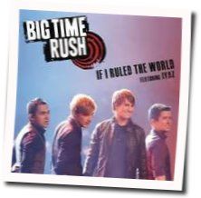 If I Ruled The World Tab by Big Time Rush