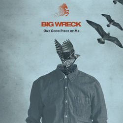 One Good Piece Of Me Chords by Big Wreck