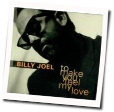 To Make You Feel My Love Chords by Billy Joel