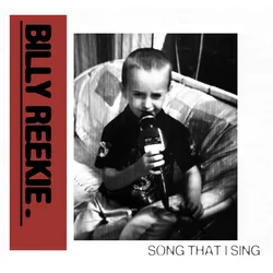 Song That I Sing by Billy Reekie